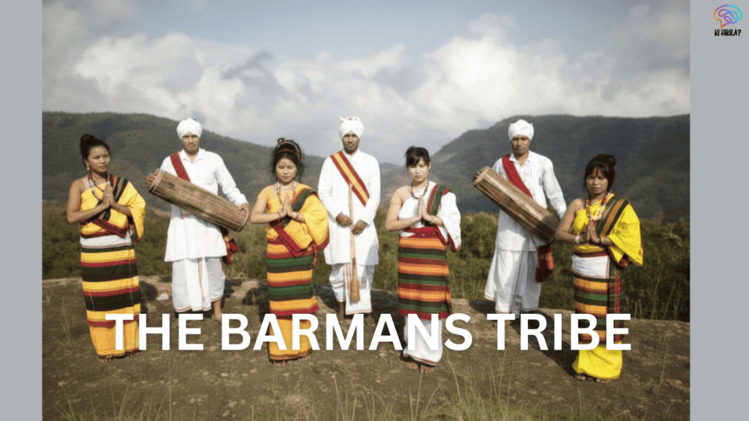The Barmans Tribe of Assam