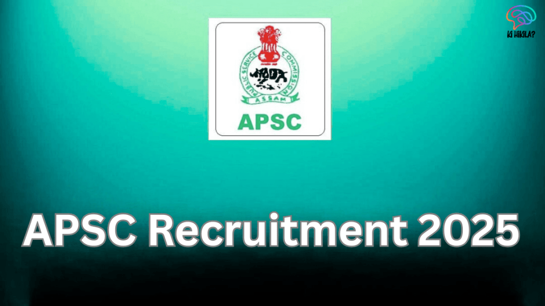 APSC Recruitment 2025